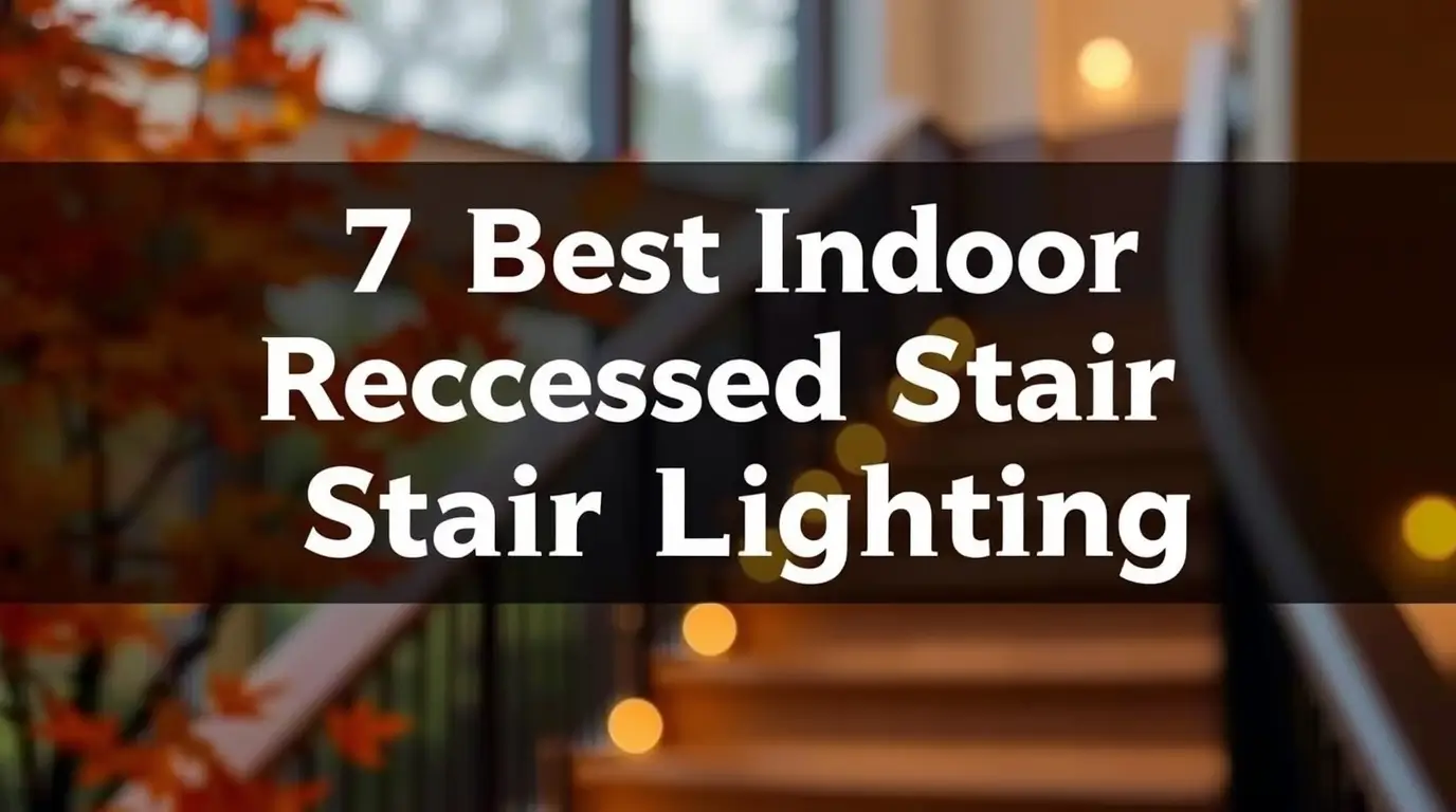 7 Best Indoor Recessed Stair Lighting