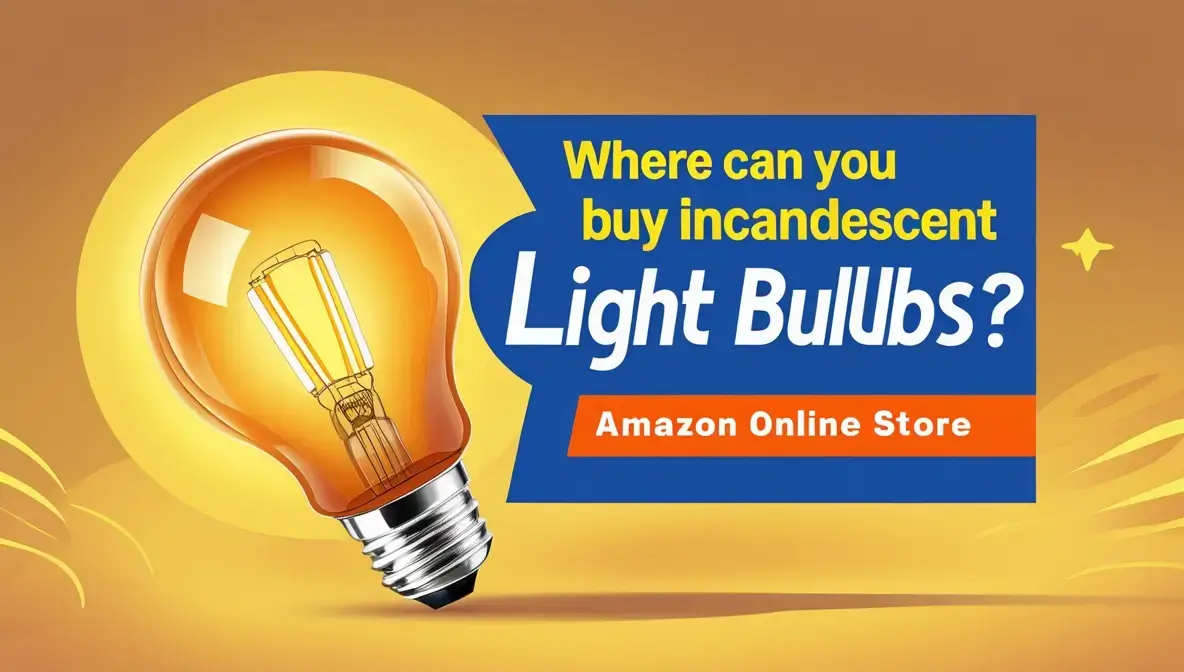 Where Can You Buy Incandescent Light Bulbs