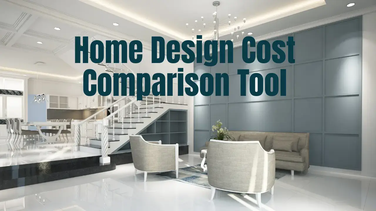 Home Design Cost Comparison Tool